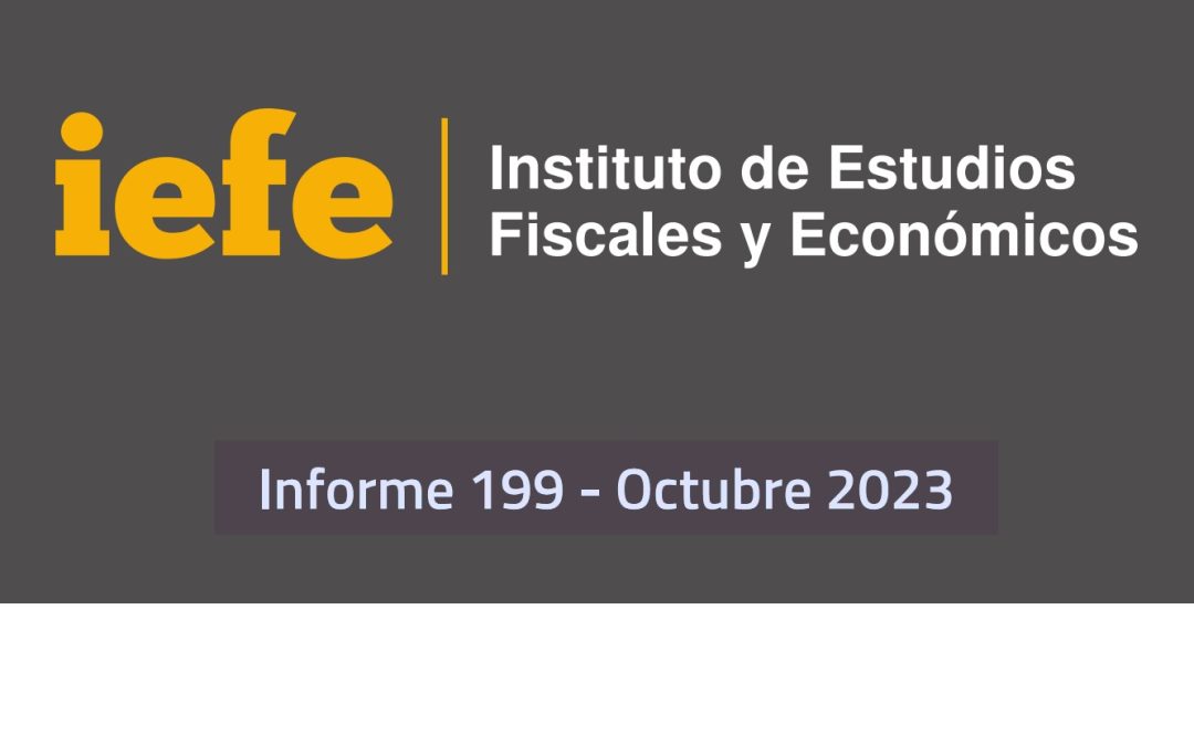 Contenidos del Informe IEFE Nº199 – Octubre 2023